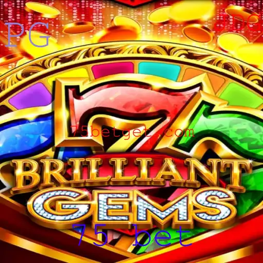 BrilliantGems: Descubra o Jogo e as Regras do Fascinante 75 Bet
