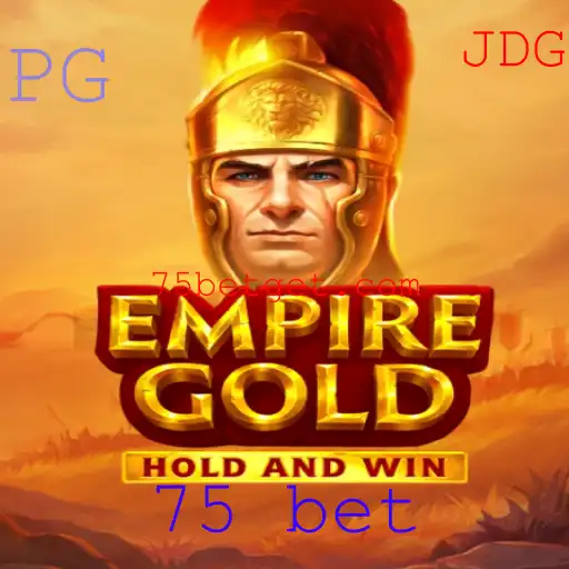 EmpireGold: Um Mergulho no Jogo de Estratégia e Aventura com a Opção 75 Bet